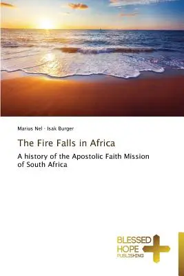 Ogień spada w Afryce - The Fire Falls in Africa