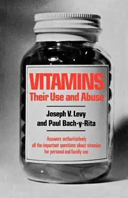 Witaminy: Ich stosowanie i nadużywanie - Vitamins: Their Use and Abuse
