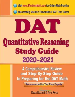 DAT Quantitative Reasoning Study Guide 2020 - 2021: Kompleksowy przegląd i przewodnik krok po kroku przygotowujący do egzaminu DAT Quantitative Reasoning. - DAT Quantitative Reasoning Study Guide 2020 - 2021: A Comprehensive Review and Step-By-Step Guide to Preparing for the DAT Quantitative Reasoning