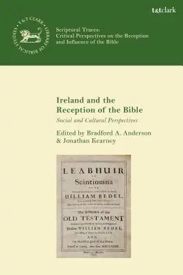 Irlandia i recepcja Biblii: perspektywy społeczne i kulturowe - Ireland and the Reception of the Bible Social and Cultural Perspectives