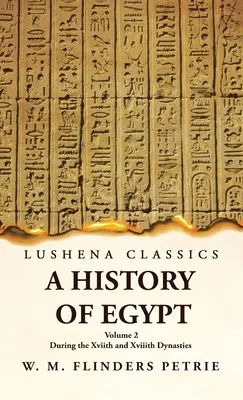 Historia Egiptu za panowania dynastii Xviith i Xviiith, tom 2 - A History of Egypt During the Xviith and Xviiith Dynasties Volume 2