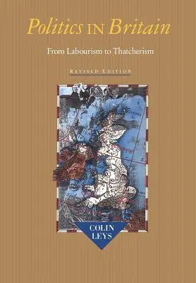 Polityka w Wielkiej Brytanii: Od laburzystów do Thatcher - Politics in Britain: From Labourism to Thatcherism