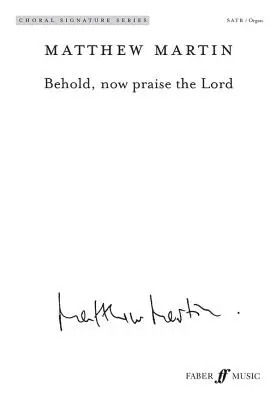 Behold, Now Praise the Lord: Satb (z organami), Choral Octavo - Behold, Now Praise the Lord: Satb (with Organ), Choral Octavo