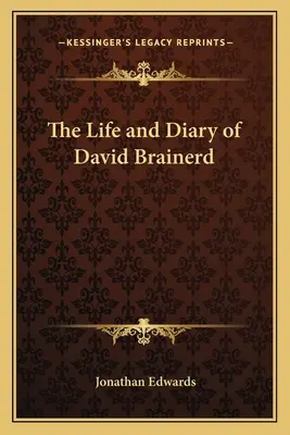 Życie i pamiętnik Davida Brainerda - The Life and Diary of David Brainerd