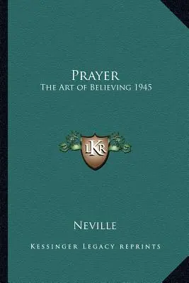 Modlitwa: Sztuka wiary 1945 - Prayer: The Art of Believing 1945