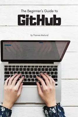 Przewodnik dla początkujących po serwisie GitHub - The Beginner's Guide to GitHub