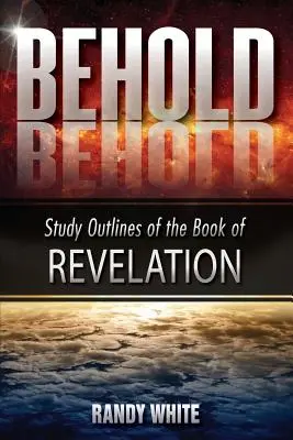 Patrz: Zarys Księgi Objawienia - Behold: Study Outlines of the Book of Revelation