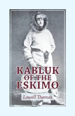 Kabluk Eskimosów - Kabluk of the Eskimo