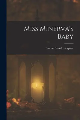 Dziecko panny Minerwy - Miss Minerva's Baby