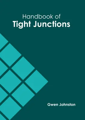 Podręcznik połączeń ścisłych - Handbook of Tight Junctions