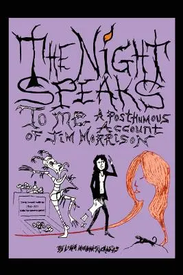 Noc mówi do mnie: pośmiertna opowieść o Jimie Morrisonie - The Night Speaks to Me: A Posthumous Account of Jim Morrison