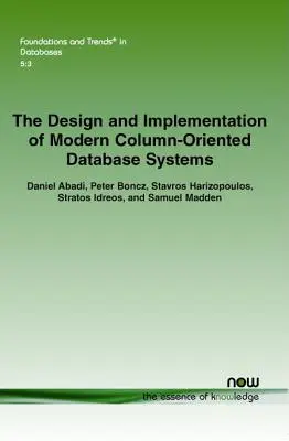 Projektowanie i wdrażanie nowoczesnych kolumnowych systemów baz danych - The Design and Implementation of Modern Column-Oriented Database Systems