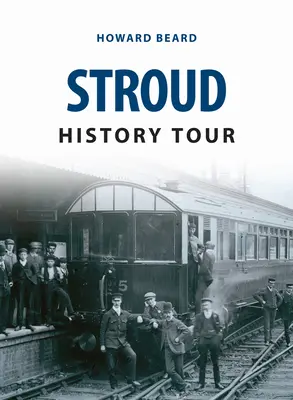 Wycieczka po historii Stroud - Stroud History Tour