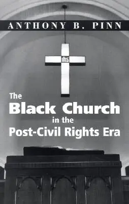 Czarny Kościół w erze po prawach obywatelskich - The Black Church in the Post-Civil Rights Era