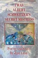 Byłam sekretną kochanką Alberta Schweitzera - I Was Albert Schweitzer's Secret Mistress