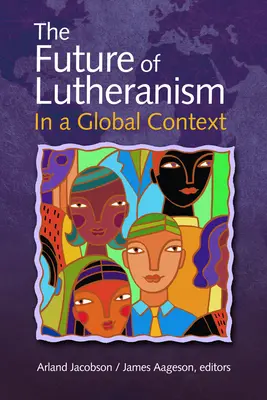 Przyszłość luteranizmu w kontekście globalnym - The Future of Lutheranism in a Global Context