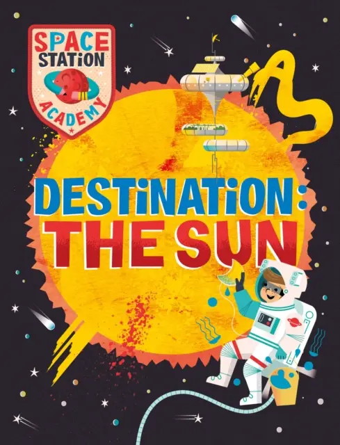 Akademia Stacji Kosmicznej: Cel Słońce - Space Station Academy: Destination The Sun