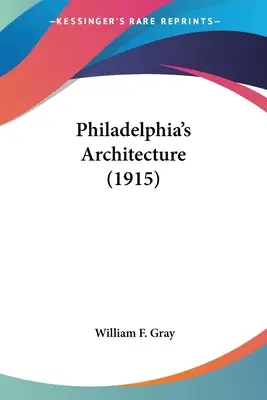 Architektura Filadelfii (1915) - Philadelphia's Architecture (1915)