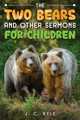 Dwa niedźwiadki i inne kazania dla dzieci - The Two Bears and Other Sermons for Children