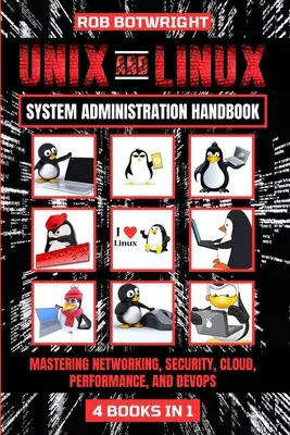 Podręcznik administracji systemami Unix i Linux: Zarządzanie siecią, bezpieczeństwem, chmurą, wydajnością i programowaniem - Unix And Linux System Administration Handbook: Mastering Networking, Security, Cloud, Performance, And Devops