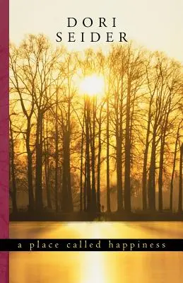 Miejsce zwane szczęściem: Tworzenie fundamentów osobistego dobrobytu - A Place Called Happiness: Creating the Foundations of Personal Well-Being