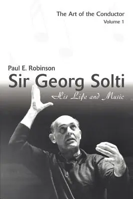 Sir Georg Solti: jego życie i muzyka - Sir Georg Solti: His Life and Music