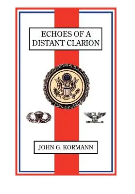 Echa dalekiego klaronu: Wspomnienia dyplomaty i żołnierza - Echoes of a Distant Clarion: Recollections of a Diplomat and Soldier