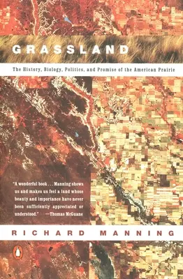 Użytki zielone: Historia, biologia, polityka i obietnica amerykańskiej prerii - Grassland: The History, Biology, Politics and Promise of the American Prairie