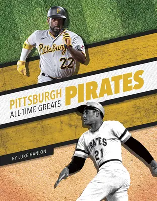 Pittsburgh Pirates - najwięksi zawodnicy wszech czasów - Pittsburgh Pirates All-Time Greats