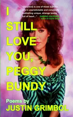 Wciąż cię kocham, Peggy Bundy: Wiersze - I Still Love You, Peggy Bundy: Poems