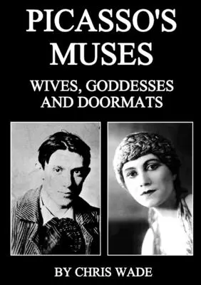 Muzy Picassa: Żony, boginie i wycieraczki - Picasso's Muses: Wives, Goddesses and Doormats