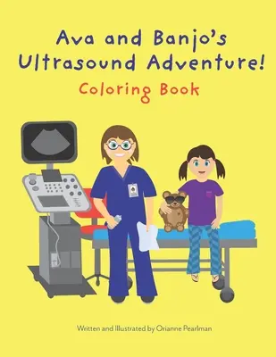 Ultrasonograficzna przygoda Avy i Banjo! Kolorowanka - Ava and Banjo's Ultrasound Adventure! Coloring Book