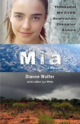 Mia: Moimi oczami - Australijskie strefy klęsk żywiołowych: Tom 2 - Mia: Through My Eyes - Australian Disaster Zones: Volume 2