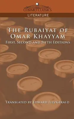 Rubajjat Omara Chajjama, wydanie pierwsze, drugie i piąte - The Rubaiyat of Omar Khayyam, First, Second and Fifth Editions