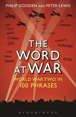 Słowo na wojnie: druga wojna światowa w 100 zwrotach - The Word at War: World War Two in 100 Phrases