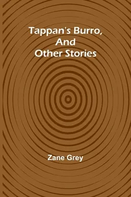Burro Tappana i inne opowiadania - Tappan's Burro, And Other Stories