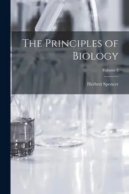 Zasady biologii; tom 2 - The Principles of Biology; Volume 2