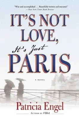 To nie miłość, to tylko Paryż - It's Not Love, It's Just Paris