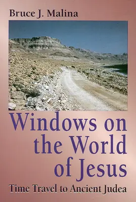 Okna na świat Jezusa: Podróż w czasie do starożytnej Judei - Windows on the World of Jesus: Time Travel to Ancient Judea