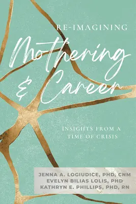 Ponowne wyobrażenie sobie macierzyństwa i kariery ( - Re-Imagining Mothering & Career (