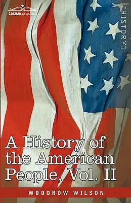 Historia narodu amerykańskiego - w pięciu tomach, tom II: Kolonie i naród - A History of the American People - In Five Volumes, Vol. II: Colonies and Nation