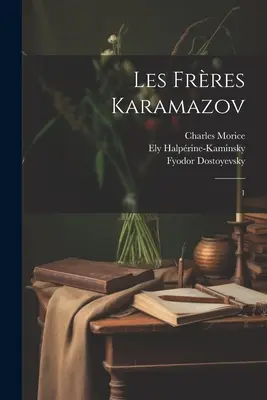 Bracia Karamazow: 1 - Les frres Karamazov: 1