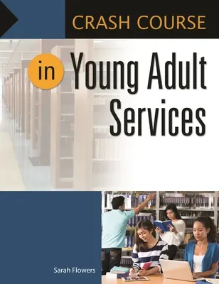 Błyskawiczny kurs usług dla młodych dorosłych - Crash Course in Young Adult Services