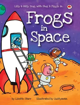 Żaby w kosmosie: Lilly i Milly Żaba z Shogiem i Pigglem - Frogs in Space: Lilly and Milly Frog with Shog and Piggle