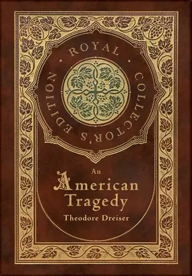 Amerykańska tragedia (królewskie wydanie kolekcjonerskie) (twarda oprawa z laminatem i obwolutą) - An American Tragedy (Royal Collector's Edition) (Case Laminate Hardcover with Jacket)