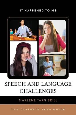 Wyzwania mowy i języka: Najlepszy przewodnik dla nastolatków - Speech and Language Challenges: The Ultimate Teen Guide