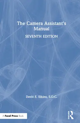 Podręcznik asystenta kamery - The Camera Assistant's Manual