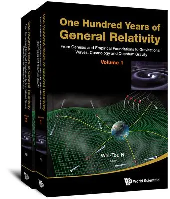 Sto lat ogólnej teorii względności: Od genezy i podstaw empirycznych do fal grawitacyjnych, kosmologii i grawitacji kwantowej - tom 1 - One Hundred Years of General Relativity: From Genesis and Empirical Foundations to Gravitational Waves, Cosmology and Quantum Gravity - Volume 1