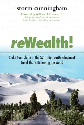 Rewealth!: Stake Your Claim in the $2 Trillion Development Trend That's Renewing the World