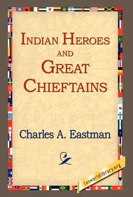 Indiańscy bohaterowie i wielcy wodzowie - Indian Heroes and Great Chieftains